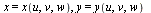 x = x(u, v, w), y = y(u, v, w)